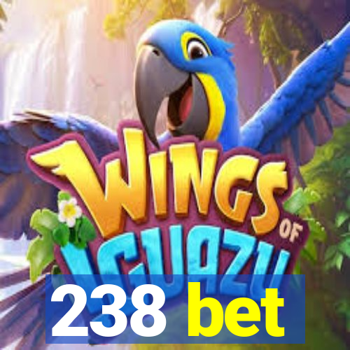 238 bet