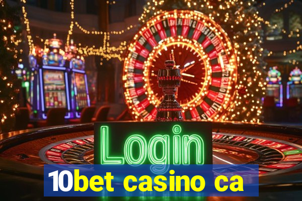 10bet casino ca