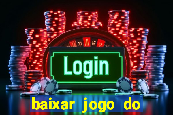 baixar jogo do tigre bet