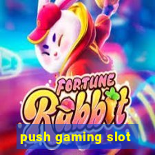 push gaming slot