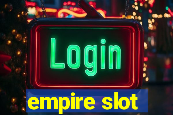 empire slot