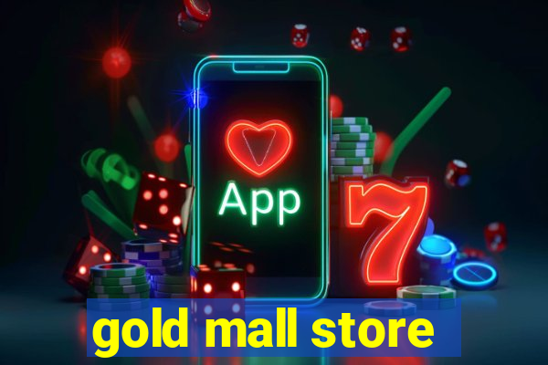 gold mall store