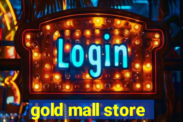 gold mall store