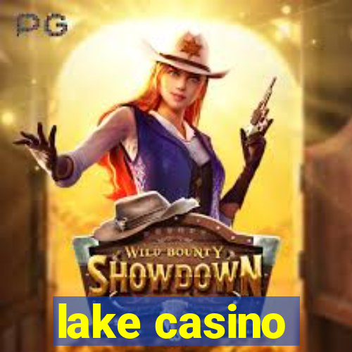 lake casino