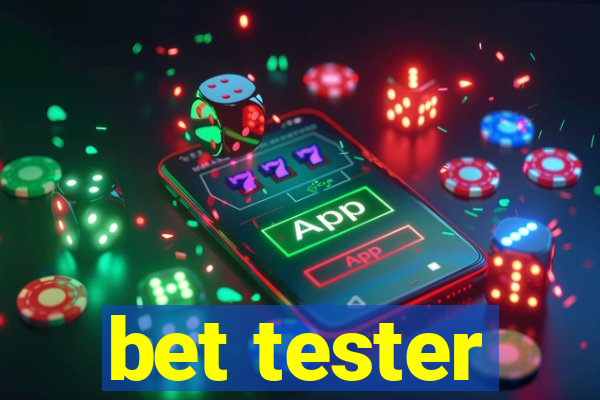 bet tester