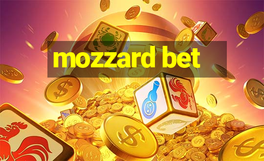 mozzard bet