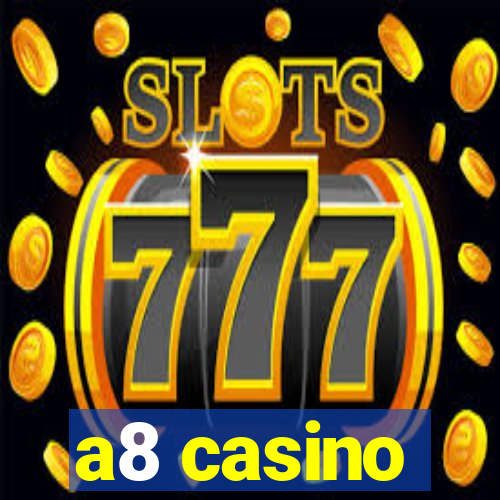 a8 casino