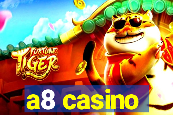 a8 casino