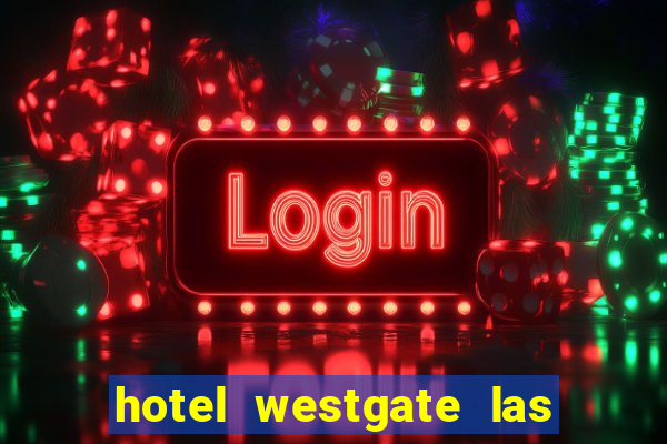 hotel westgate las vegas resort & casino