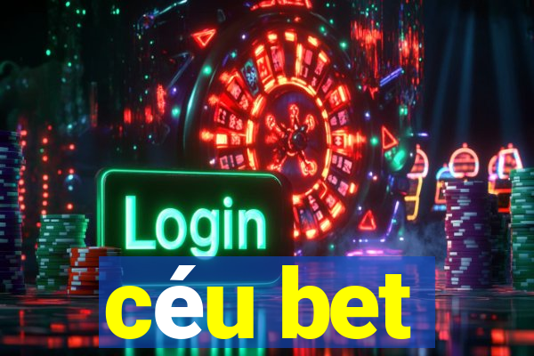 céu bet