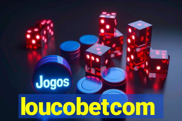 loucobetcom