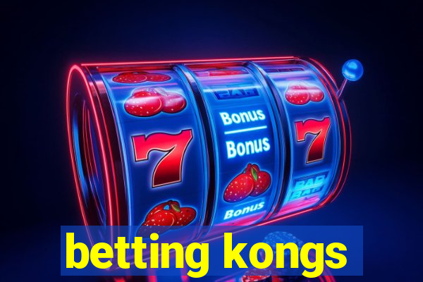 betting kongs