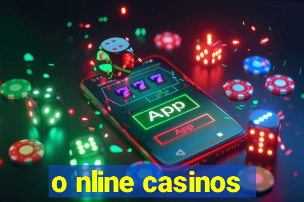 o nline casinos