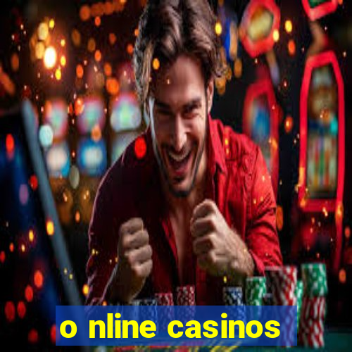 o nline casinos