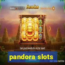 pandora slots