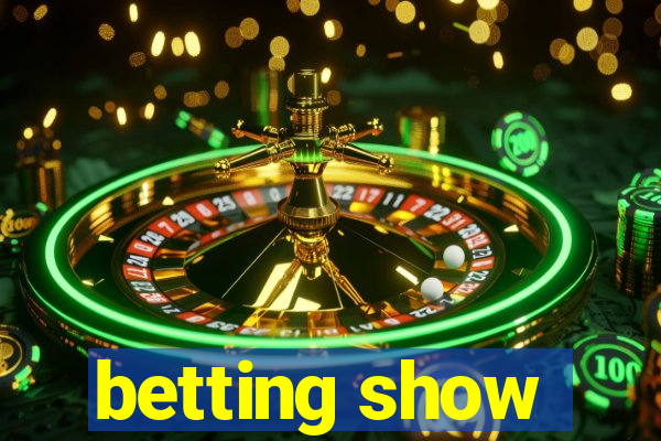 betting show