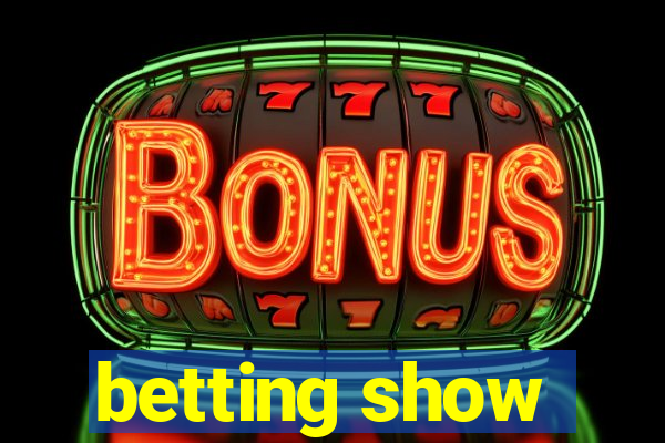 betting show