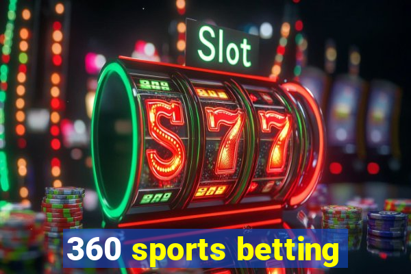 360 sports betting