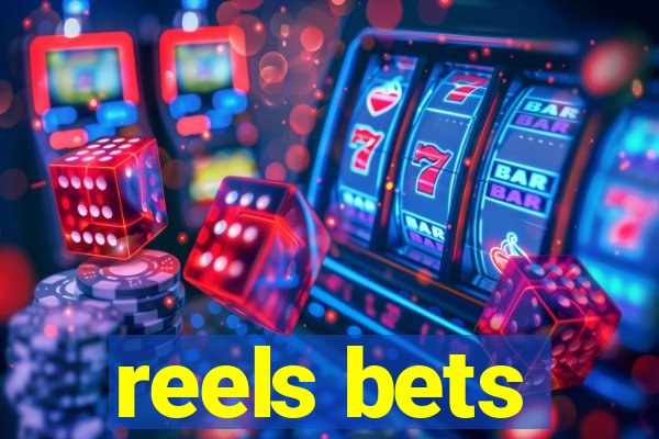 reels bets