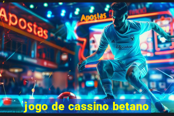 jogo de cassino betano