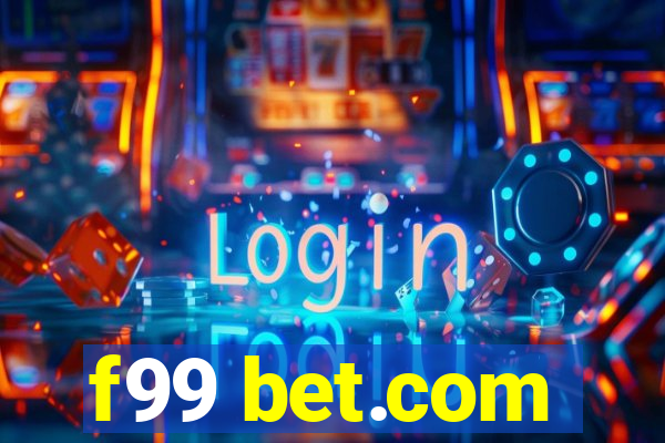 f99 bet.com