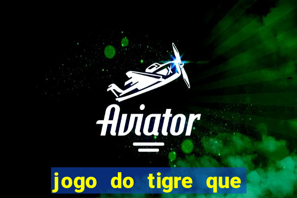 jogo do tigre que horas paga