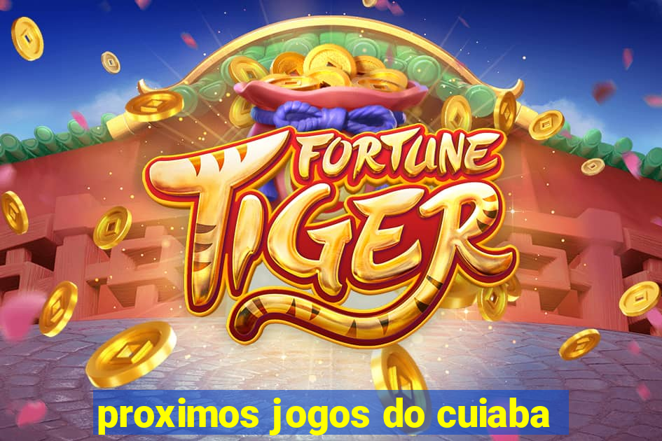 proximos jogos do cuiaba