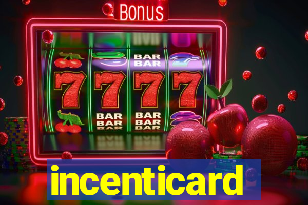 incenticard