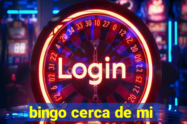 bingo cerca de mi