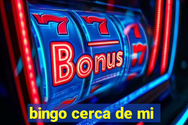 bingo cerca de mi