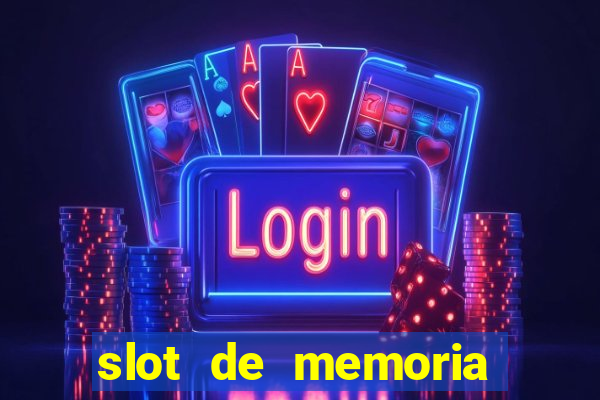 slot de memoria ram 8gb