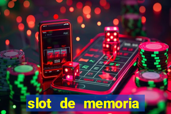 slot de memoria ram 8gb