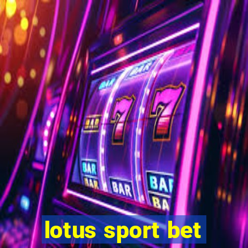 lotus sport bet