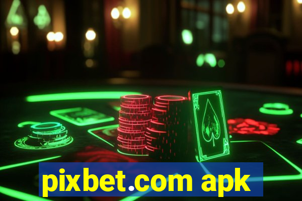 pixbet.com apk