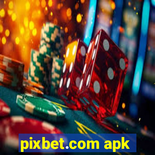 pixbet.com apk