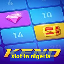 slot in nigeria