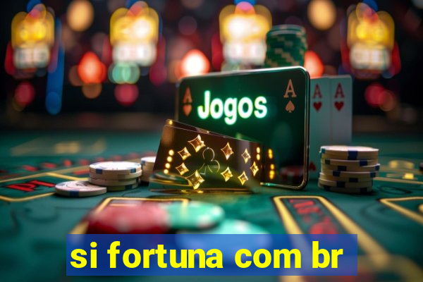 si fortuna com br