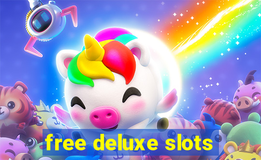 free deluxe slots