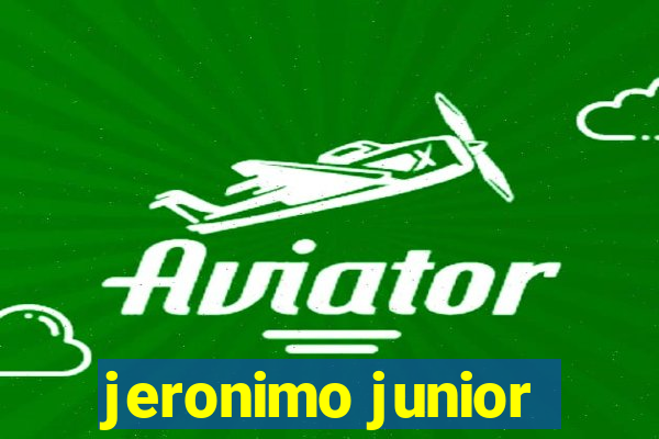 jeronimo junior