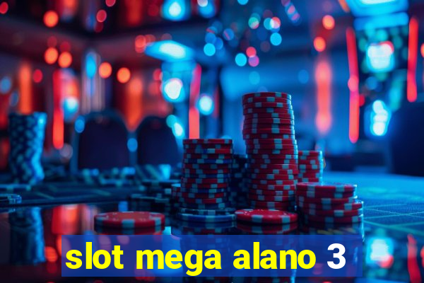 slot mega alano 3