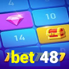 bet 48