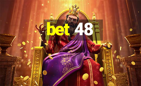 bet 48