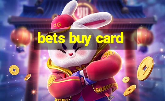 bets buy card