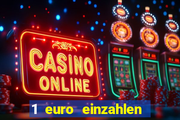 1 euro einzahlen casino bonus