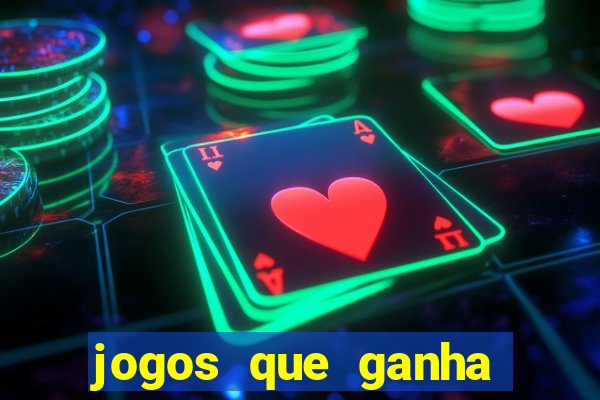 jogos que ganha dinheiro sem deposito