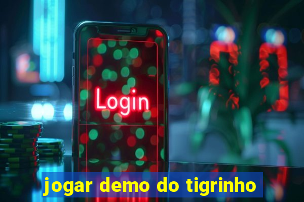 jogar demo do tigrinho