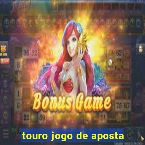 touro jogo de aposta