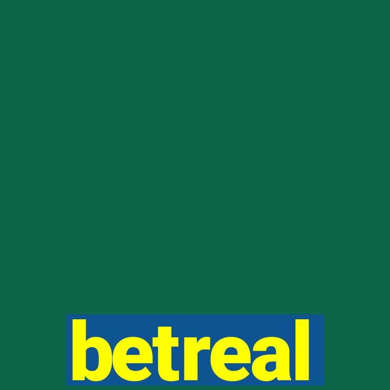 betreal