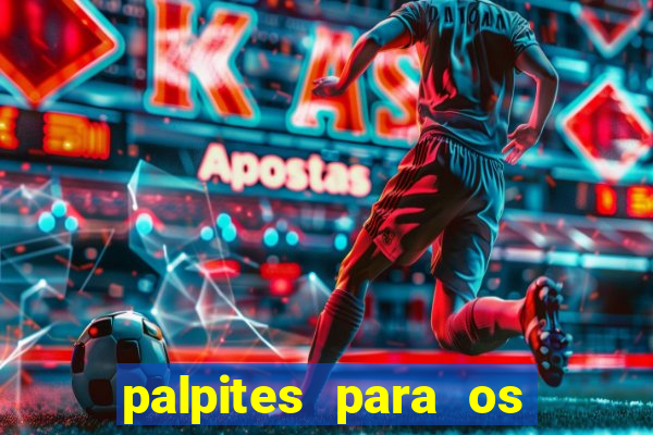 palpites para os jogos de sábado