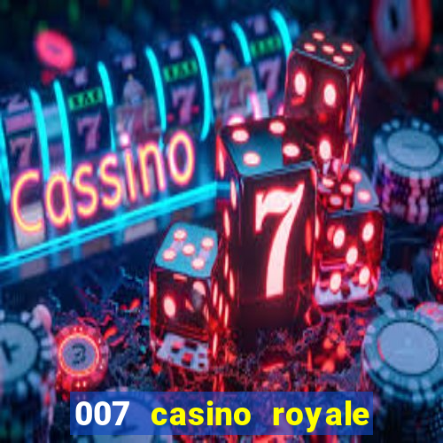 007 casino royale dublado online 720